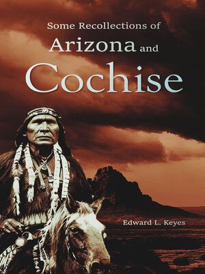 cover image of Some Recollections of  Arizona and Cochise